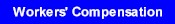Workers' Compensation
